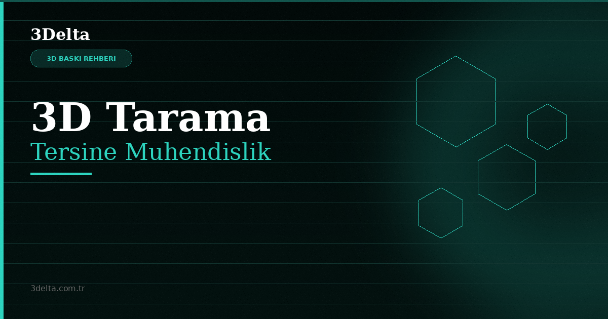 3D Tarama ile Tersine Mühendislik: Parçaları Dijitale Taşıyın
